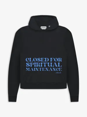 CLOSED FOR SPIRITUAL MAINTENANCE HOODIE
