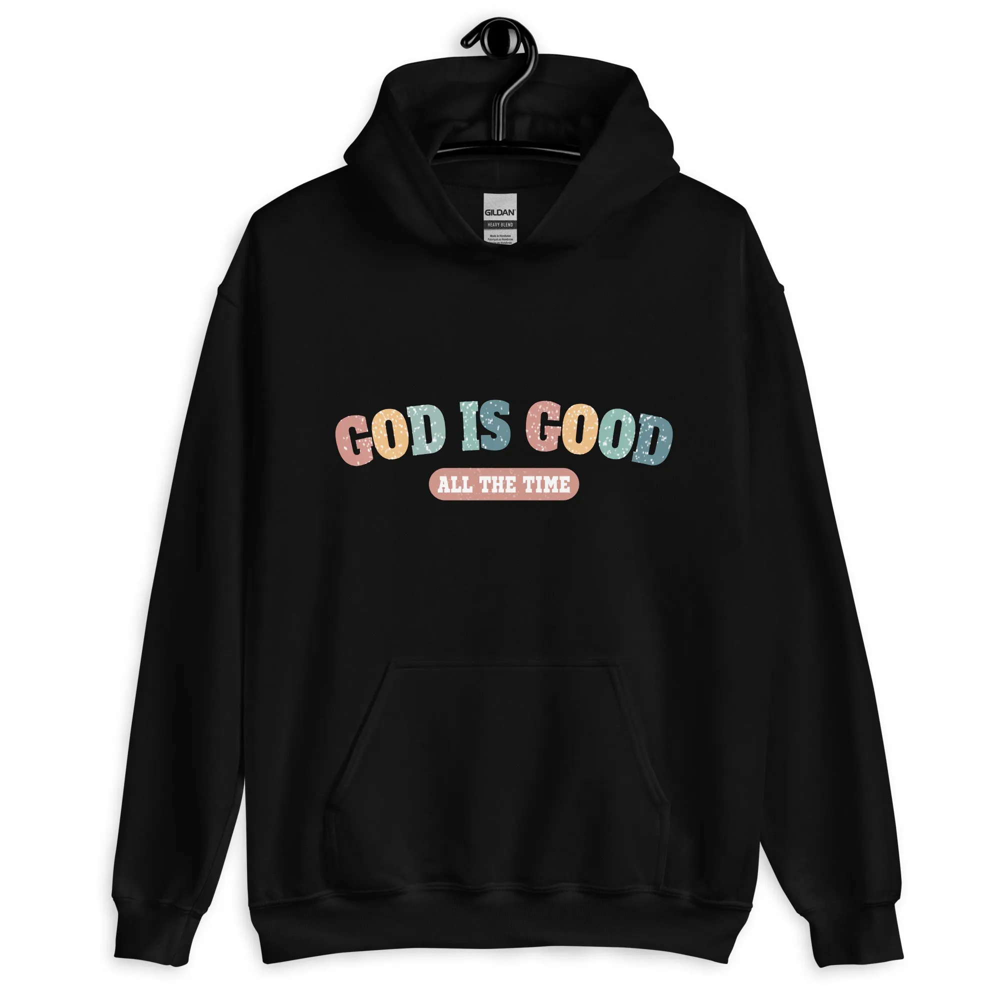 God is Good Pullover Hoodie - God is Good All the Time