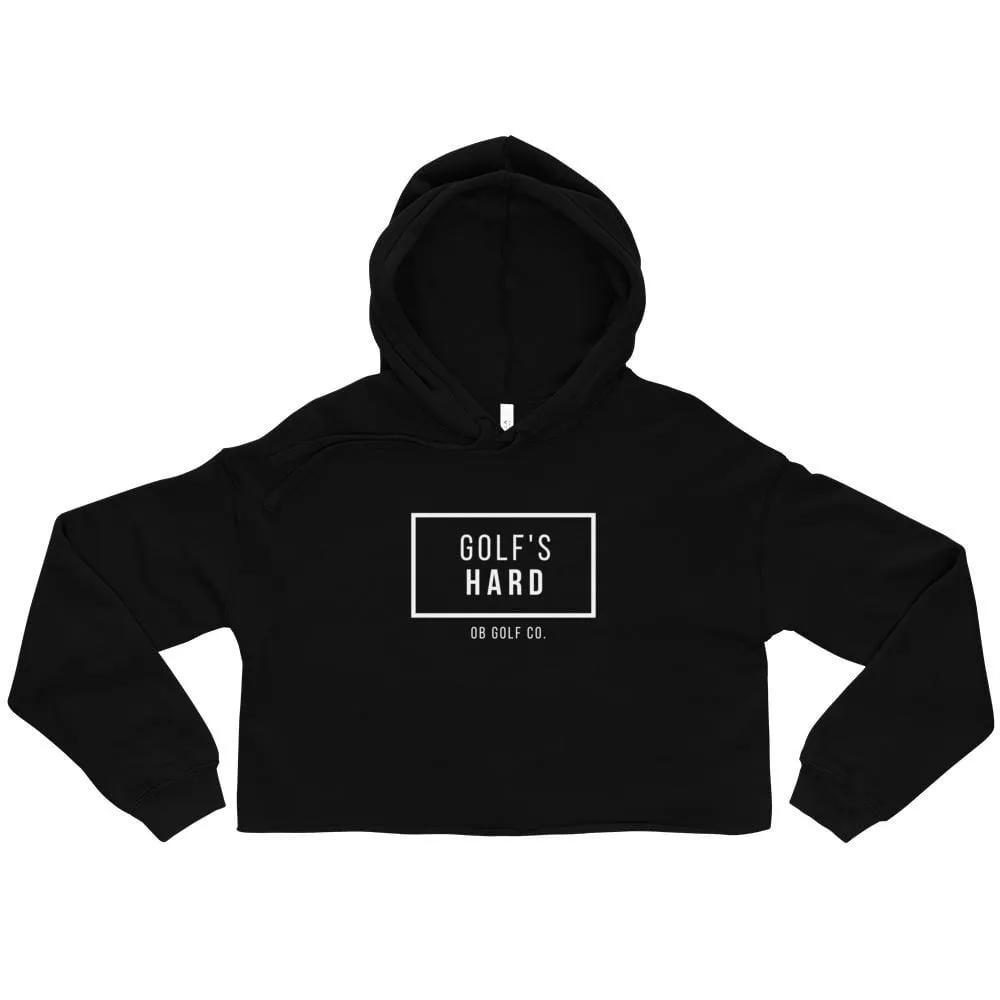 Golf's Hard Women's Crop Hoodie